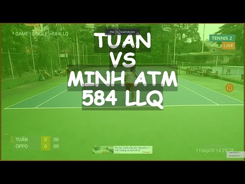 Tuan 🆚 Minh Atm 🎾 584Llq - Single