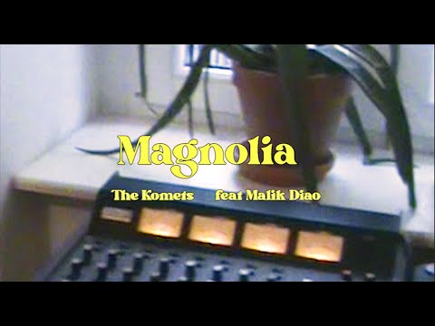 The Komets - Magnolia feat. Malik Diao (Official Music Video)