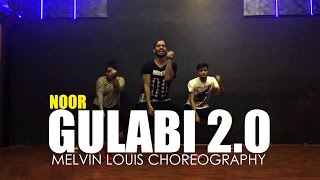 Gulabi 2.0 | Melvin Louis Choreography | Noor