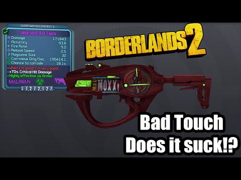 Borderlands 2: Bad Touch- Does it suck!?