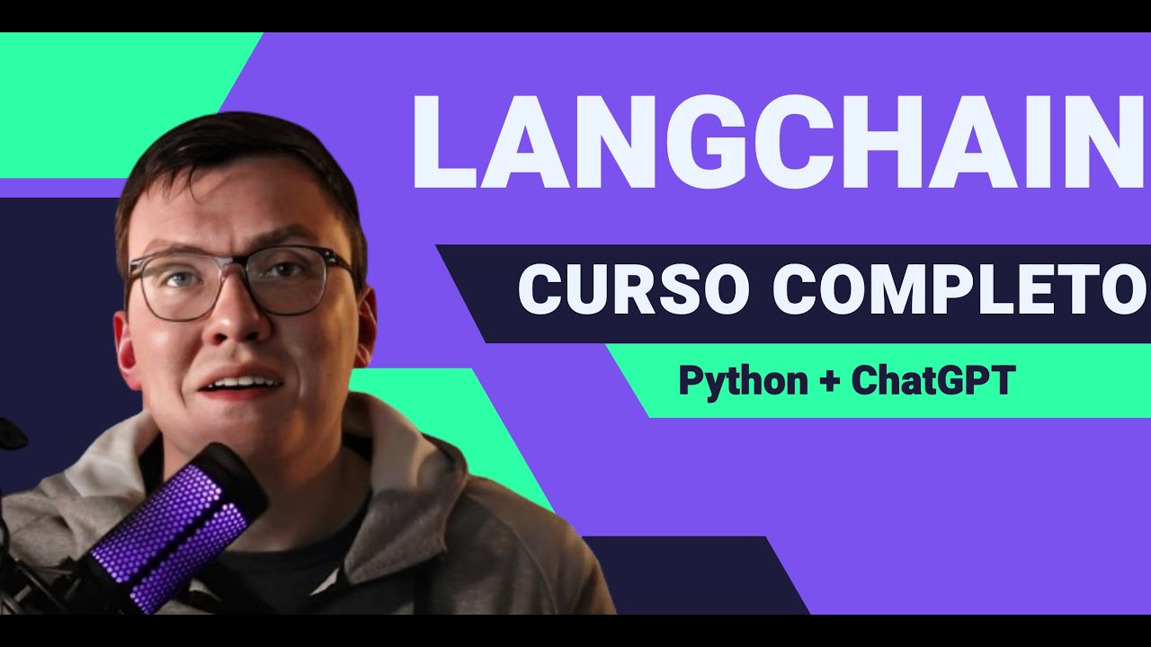 Curso COMPLETO Langchain - ChatGPT para desenvolvedores