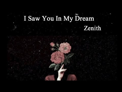 I Saw You In My Dream - Zenith           (lyrics)    #zenith