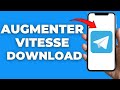 Comment Augmenter La Vitesse De Téléchargement Sur Telegram