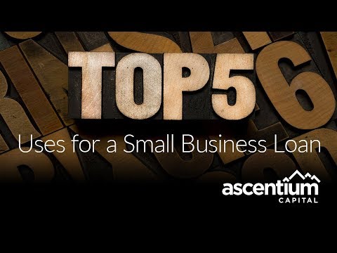 Small Business Loan: Top 5 Uses Video