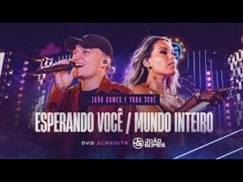 João Gomes e Yara Tchê - Esperando Você (DVD Acredite) Ao Vivo