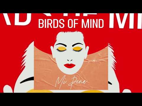 Birds Of Mind - Mi Pena