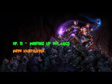 Orcs Must Die! 2 - Ep.11 Winding Up The Orcs