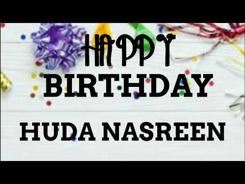 Happy Birthday Nasreen