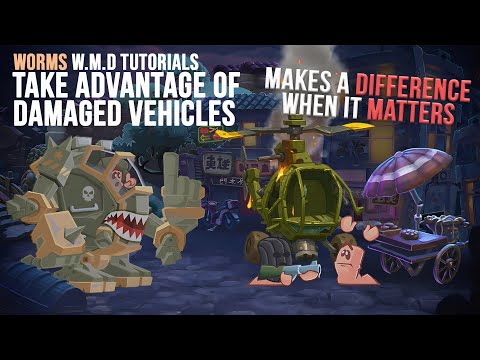 Take Advantage of Damaged Vehicles | Tips, Tricks & Tactics🧭| Worms WMD Tutorials🎥