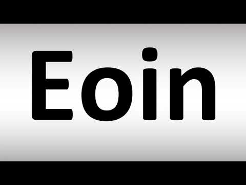 How to Pronounce Eoin