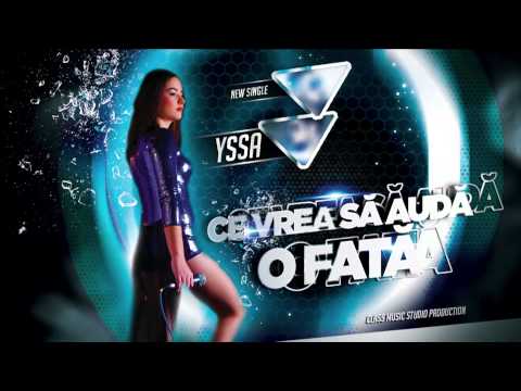 Yssa - Ce vrea sa auda o fata