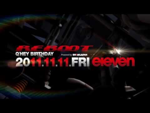 REBOOT - Q'HEY BIRTHDAY 2011.11.11