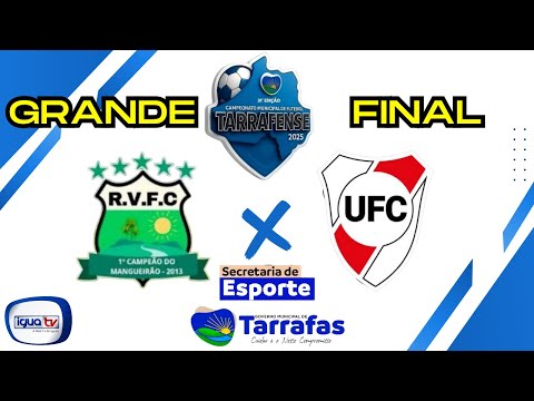 TARRAFENSE 2025 - GRANDE FINAL / RIACHO VERDE X URUCUZINHO