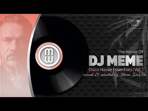 The House Of DJ Meme (Disco House Essentials | Vol. 1)