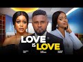 LOVE IS LOVE MAURICE SAM UCHE MONTANA SHAZNAY OKAWA 2025 Latest Nollywood Movies Newmovie