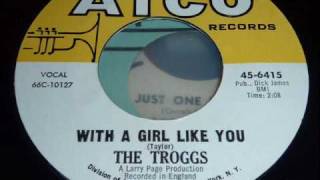 Troggs &quot;With A Girl Like You&quot; original 45rpm