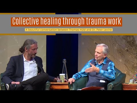 Collective healing through trauma work - Peter Levine and Thomas Hübl sharing their wisdom