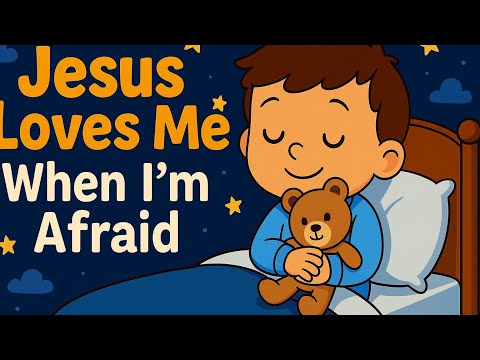 Jesus Loves Me When I’m Afraid | Christian Cartoon Song for Kids