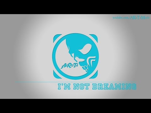 I'm Not Dreaming by Johan Glossner - [2010s Pop Music]