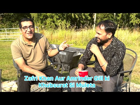 Zafri Khan Aur Amrinder Gill ki Khubsurat Si Muleta |