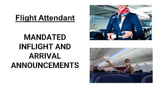 Flight Attendants | Practice Announcements | MANDATED INFLIGHT AND ARRIVAL ANNOUNCEMENTS