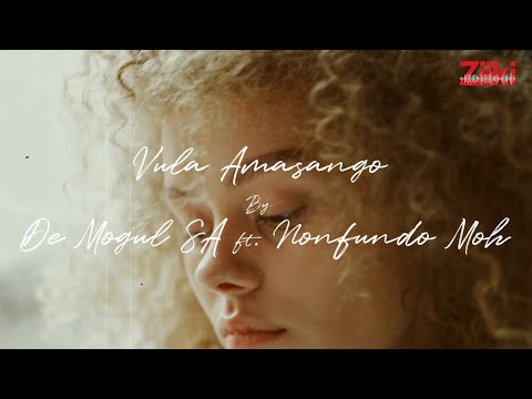 Vula Amasango By De Mogul SA ft. Nomfundo (Lyric Video)