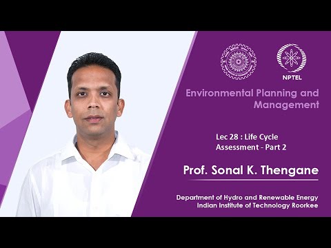 Lecture 28 : Life Cycle Assessment - Part 2​