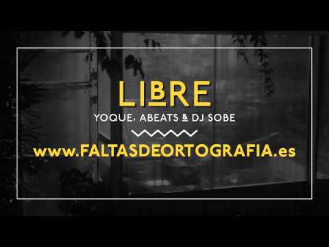 Yoque, Abeats & Dj Sobe  - Libre