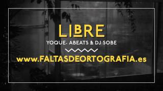 Yoque, Abeats & Dj Sobe  - Libre