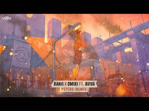 Ranji x Omiki Ft. AVIVA - Psycho (Official Video)