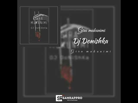 Dj Donishka - Gira mukunimi (samrap)