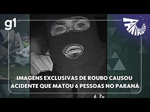 Fantástico: Imagens exclusivas mostram como roubo causou acidente que matou 6 pessoas no Paraná