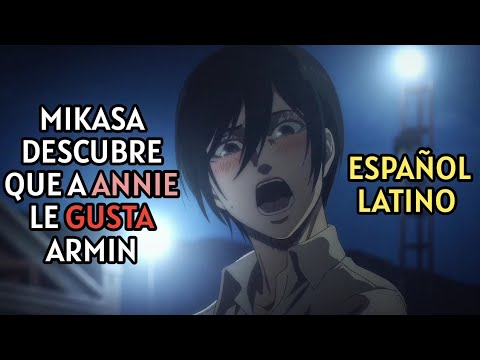 Mikasa descubre que a Annie le GUSTA Armin - Shingeki no kyojin The Final Season - [Español Latino]