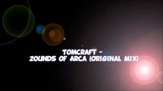 Tomcraft - Zounds of Arca (Original Mix)