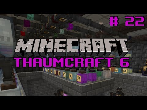 Let's do Thaumcraft 6 - "Essentia Sorter 2.0" Ep22