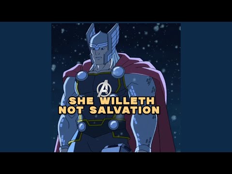 Avengers:SHE WILLETH NOT SALVATION
