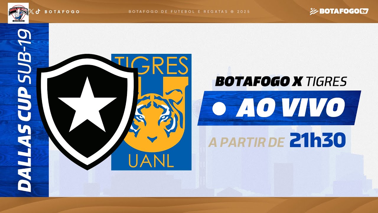AO VIVO | Botafogo enfrenta o Tigres na semifinal da Dallas Cup Sub-19 2025