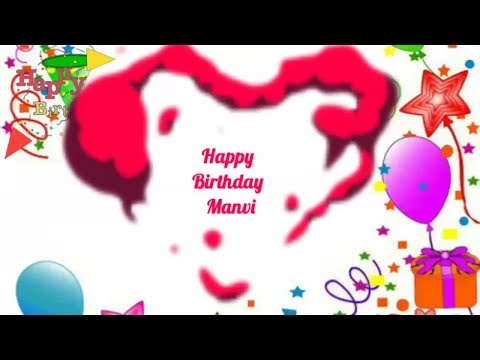 Happy Birthday Manvi - Birthday Names Videos - Birthday Names Songs - VideoS ParK