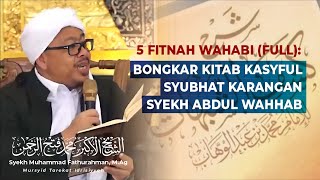 Download lagu 5 WAHABI FITNAH (FULL): EXPLODING THE BOOK OF KASYFUL SYUBHAT BY SHEIKH ABDUL WAHHAB - Sheikh Akb... mp3