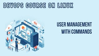 USER MANAGEMENT | DEVOPS COURSE ON LINUX