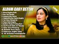 TUHAN ENGKAU BAIK GABY BETTAY FULL ALBUM LIRIK KAU TAK SENDIRI LAGU ROHANI TERBARU 2025