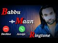 Babbu Maan New Ringtone || New Punjabi Ringtone 2022 🎤🎤 | #ringtone #punjabistatus #youtubeshorts