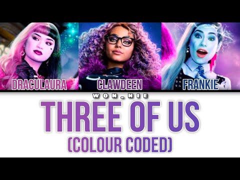 Three Of Us By Monster High Movie (Colour Coded)