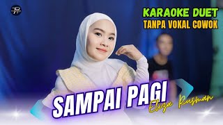 Download lagu SAMPAI PAGI KARAOKE DUET TANPA VOKAL COWOK Ft ( Eliza Rusman ) mp3 Download lagu SAMPAI PAGI KARAOKE DUET TANPA VOKAL COWOK Ft ( Eliza Rusman ) mp3