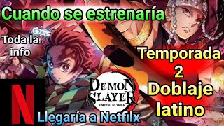 Netflix traerá el doblaje latino de la Temporada 2 de Kimetsu no yaiba 🤔Cuando se estrena en netflix