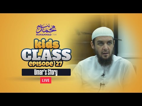 027 | Kids Class | Umar's Story | Muhammad Tim Humble