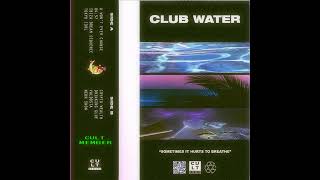 Download lagu CULT MEMBER - CLUB WATER mp3