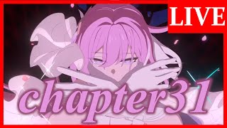 【崩壊3rd】原神ドハマり男の完全初見プレイ　chapter31 Part.2【生放送/#71】
