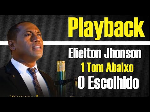 O ESCOLHIDO Elielton Jhonson  | PLAYBACK 1 TOM ABAIXO