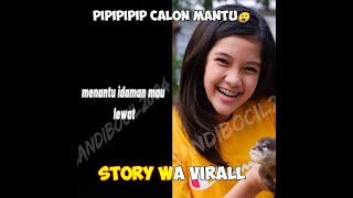 Download lagu PiPiPiPip Calon Mantu | Mantu Idaman Mau Lewat,Story Wa VIRALL Keren 30 detik mp3